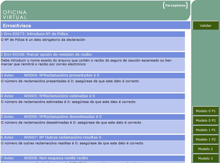 Se as mensaxes son soamente de AVISOS poderá Validar a declaración, pero no caso de que o aviso se refira a que a capacidade financeira é insuficiente, terá que poñerse en contacto co servizo de