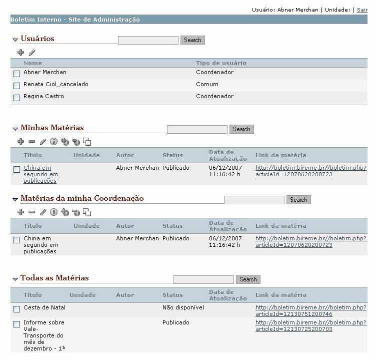 Processo de publicação Inserção de notícias Interface administrativa do usuário comum (correspodente): publica, edita a