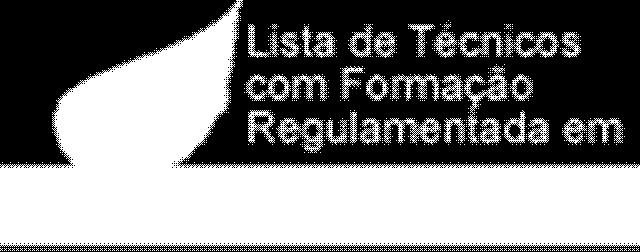 º total de técnicos com formação regulamentada 349 Normativos Legais: Despacho n.