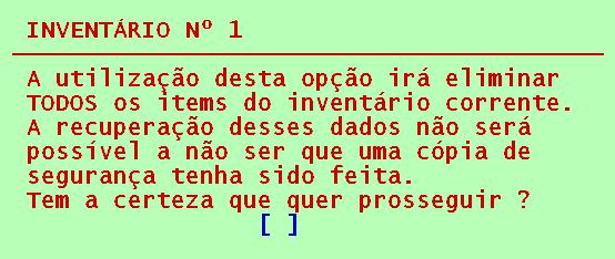 ZAP DE UM INVENTÁRIO Esta opção limpa todas as entradas do Inventário correntemente seleccionado.