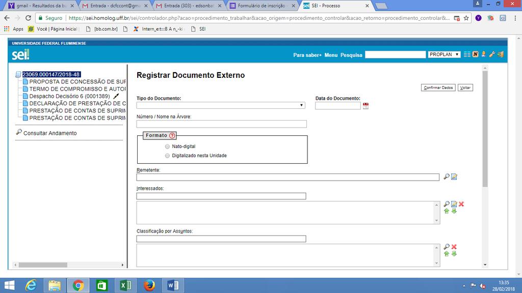 Aparecerá a tela Registrar Documento Externo. Faça o devido preenchimento: Tipo de documento: NOTA / COMPROVANTE Data do Documento: Data de inserção. Formato: Digitalizado nesta Unidade.