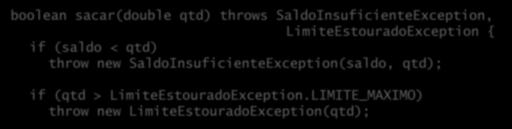 .. public class LimiteEstouradoException extends Exception { public static