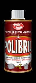 Polibril Polibril é ideal para polir metais, fácil de aplicar e com exclusiva ação antimanchas. Limpa, conserva e dá aquele brilho sem riscar.