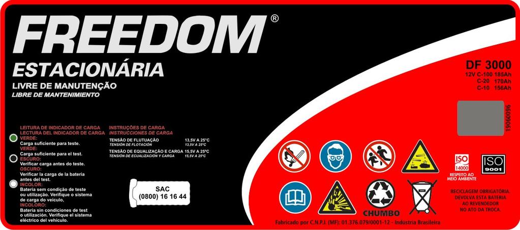 3.6 Identificações As baterias estacionárias Freedom possuem em suas etiquetas as informações necessárias para identificação do produto bem como instruções de manuseio, instalação e cuidados de
