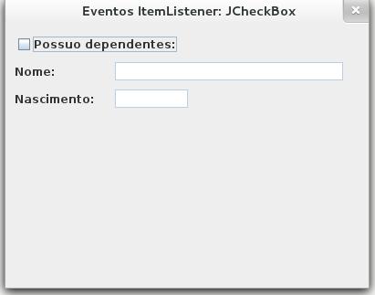 Eventos ItemListener Exemplo: Evento JCheckBox Inicialmente