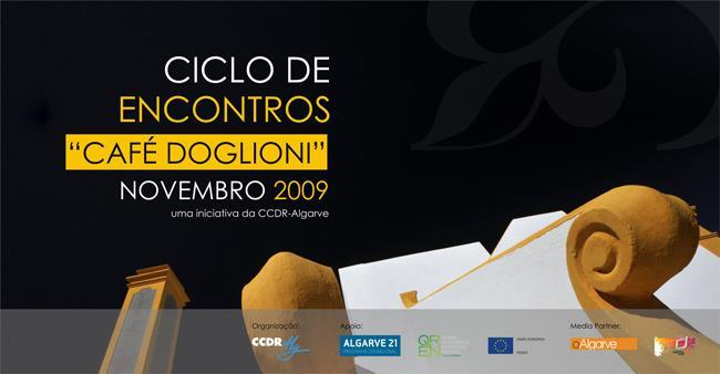 ART VIR Articular para Intervir Ciclo de Encontros Café Doglioni O Presidente da CCDR-Algarve convida V. Ex.