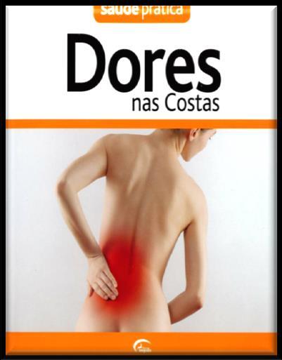 ISBN 978-989-24-0214-7 (brochado) Saúde / Diabetes H42 (SCML) - 12591 Dores nas costas Dores nas costas / ed. lit. Euro Impala ; colab.