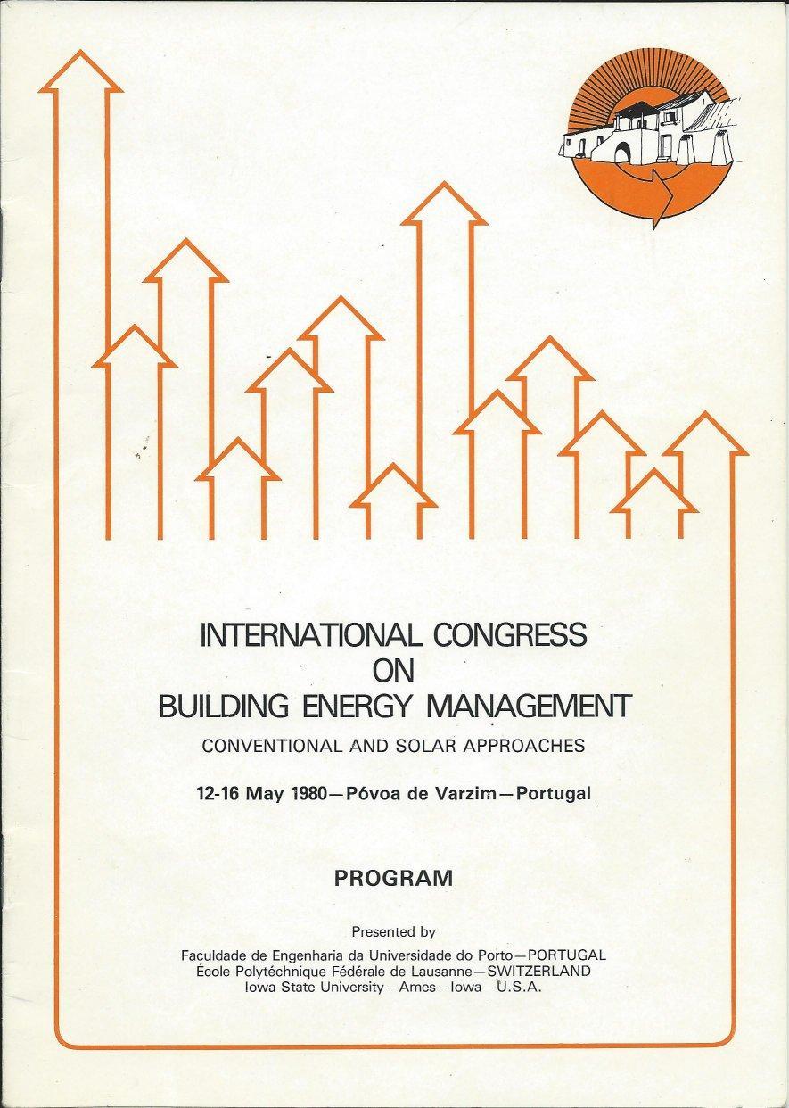 ... e um outro, esse de enorme envergadura: o International Congress on Building Energy Management, realizado em 1980 pela FEUP (Faculdade de Engenharia da Universidade do Porto).