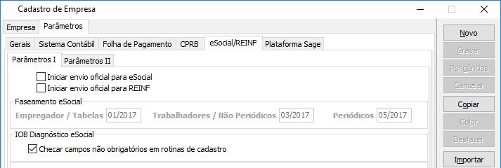 PARÂMETRO DA EMPRESA No cadastro da Empresa, em Parâmetros\ esocial/reinf\ Parâmetros I.