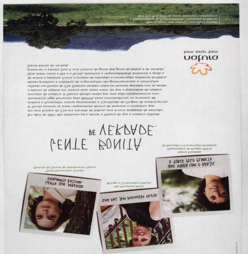 171 Figura 27 Campanha publicitária Natura, 2002 Fonte: Natura (2008). Quando se analisa a linguagem dos relatórios, percebe-se que a empresa busca construir uma visão compartilhada por todos.