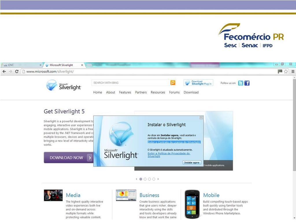 INSTALAÇÃO SILVERLIGHT Clique em Executar para iniciar a instalação.