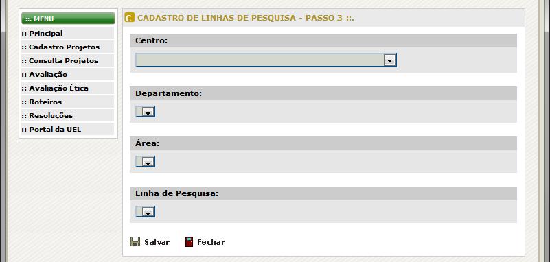 15 Figura 20. Página de cadastro de linhas de pesquisa Para incluir nova linha de pesquisa, efetuar os seguintes passos: 1. Clicar no botão Incluir. Será exibido o formulário de inclusão. Figura 21.