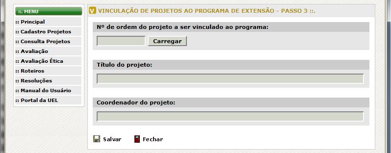 Página de vinculação de projetos a programa de extensão Para incluir novo vínculo, efetuar os seguintes passos: 1. Clicar no botão Incluir. Será exibido o formulário de inclusão. Figura 58.