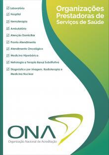 O Sistema Brasileiro de Acreditação (ONA) está consolidado em fundamentos.