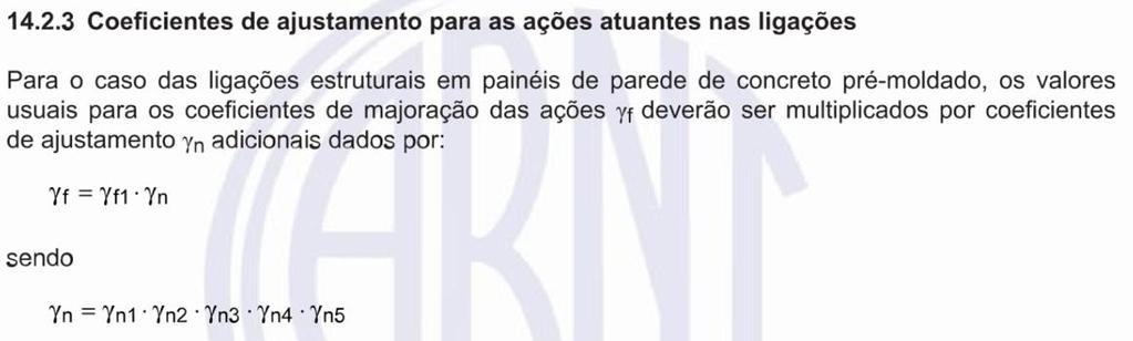 Ligações Coeficiente de ajustamento. 1. Modo de falha (dúctil a frágil) 2. Consequência da falha (estrutural ou vedação) 3.