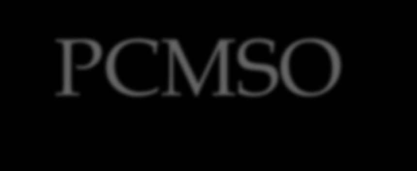 PCMSO - Programa de Controle Médico e Saúde Ocupacional A Sétima Norma Regulamentadora do Ministério do Trabalho e Emprego, cujo título é Programa de Controle Médico e Saúde Ocupacional PCMSO,