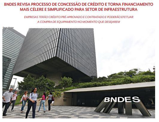 CLIPPING DE NOTÍCIAS Título: BNDES revisa processo de concessão de crédito e torna