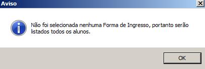 Esta opção não é válida para os concluintes, somente para os ingressantes.