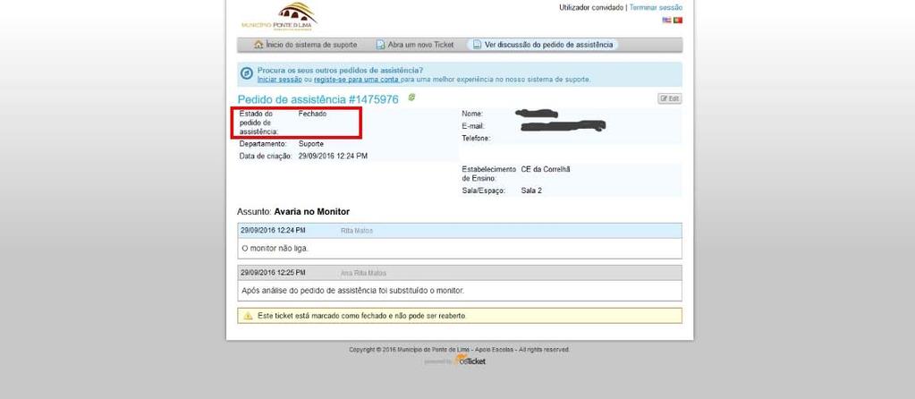 2.3.Após resolução do pedido de Assistência Após a assistência ter sido realizada, existe dois métodos de confirmar que intervenção foi realizada e em que estado se encontra o seu pedido.