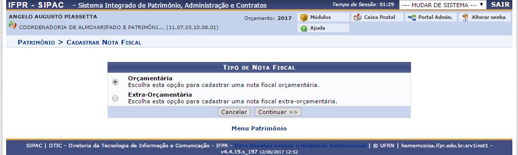 3 Selecionar o botão da opção Orçamentária e clicar em continuar: 4 IMPORTANTE: esta etapa é muito importante e o Agente de Controle Patrimonial deverá observar com atenção os dados da Nota Fiscal-e,