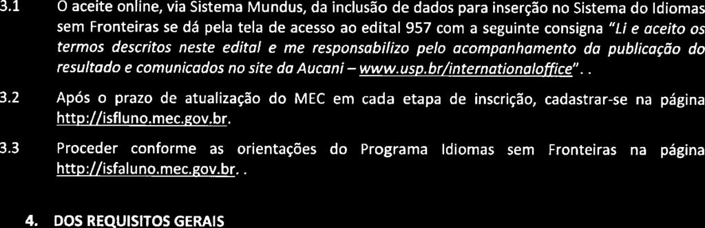 do Ministério da Educação e Cultura divulgados pelo site isf.mec.gov.br. 3. DAS ETAPAS DO PROCESSO 3.