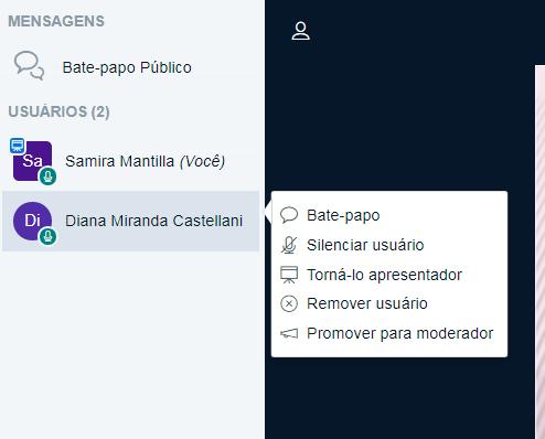 2 Participando de um bate-papo privado Para um bate-papo privado com outro usuário, selecione o nome do usuário que deseja conversar (um menu pop-up