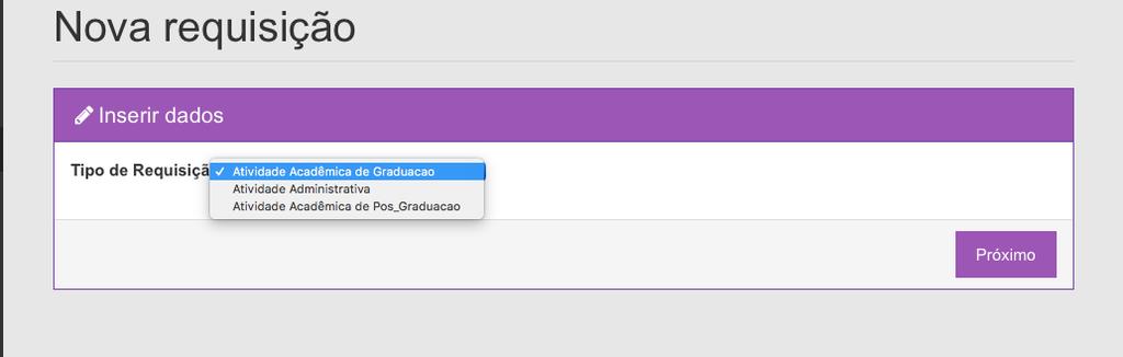 Ao clicar em Nova Requisição, o usuário será redirecionado para a página em que escolherá o tipo de requisição, Atividade Administrativa ou Atividade Acadêmica (de Graduação ou de Pós- Graduação)*,