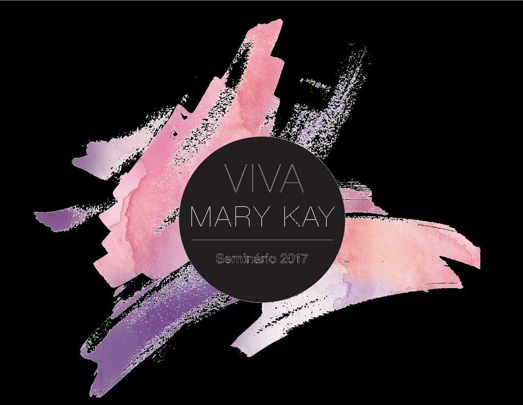 VIVA MARY KAY Todas as Consultoras que realizaram um pedido mínimo de 600 pontos em Novembro poderão realizar a