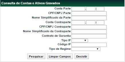 Consulta de Contas/Ativos Gravados Registro de Contrato de Garantia > Consultas > Consulta de Contas/Ativos Gravados Visão Geral Função disponível para os seguintes instrumentos financeiros: DEB,