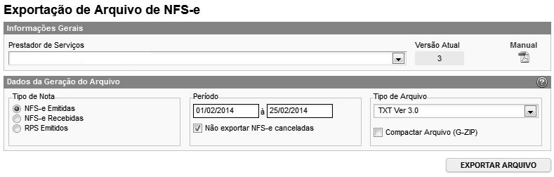 Página 85 de 97 12 Exportação das NFS-e O sistema da NFS-e permite a exportação em arquivo dos dados das NFS-e emitidas ou recebidas. Tais arquivos serão gerados em layouts pré-definidos.