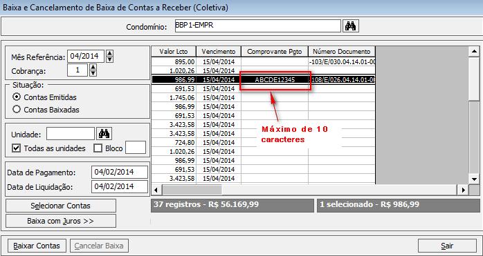 O comprovante de pagamento deverá ser informado no campo correspondente ao lançamento a ser vinculado, da