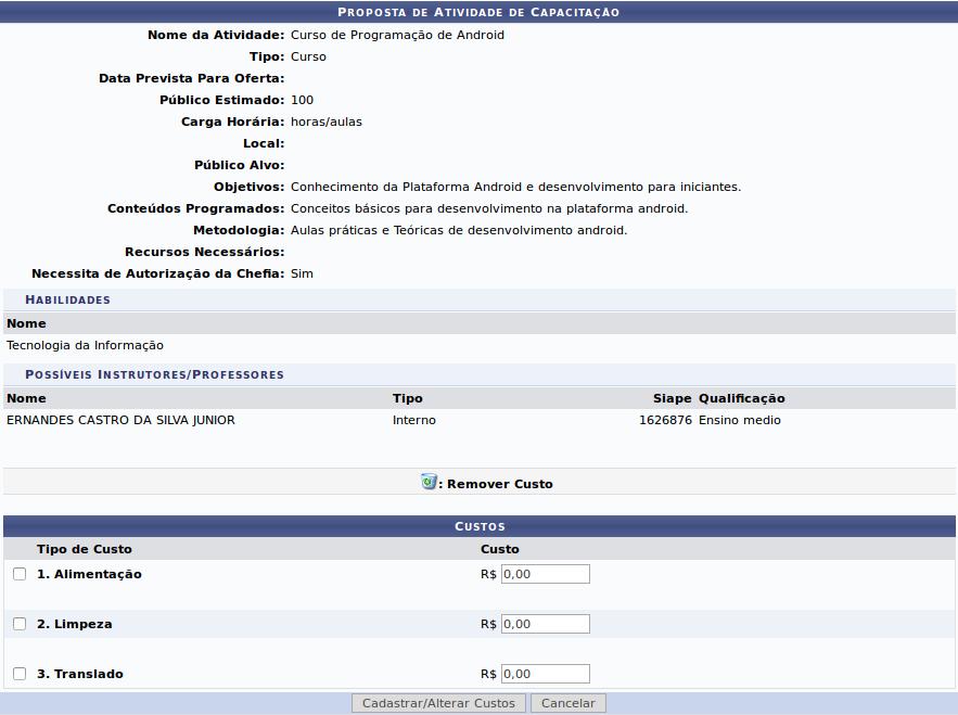 Cadastrar/Alterar 1-Faça a busca da proposta de capacitação que terá seu custo cadastrado por meio dos campos de busca abaixo 2-Selecione a proposta clicando no ícone