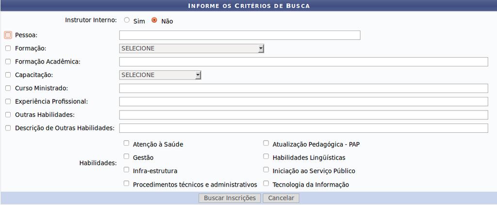 Módulos Capacitação Operações Instrutor Consultar Inscrições em Edital 1-Utilize um ou mais campos para fazer a pesquisa 2-Clique em Buscar Inscrições E será gerada uma lista com o nome dos