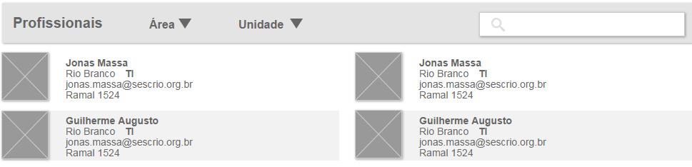 3.47. C48 Profissionais 3.47.1. Descrição Componente de exibição de todos os profissionais. 3.47.2. Referência SharePoint Perfil dos profissionais 3.47.3. Regras de exibição Serão exibidos todos os profissionais do Sesc Rio ordenados pelo nome em ordem alfabética.