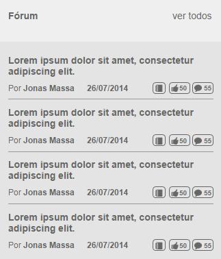 3.55. C55 Widget forum projeto colaborativo 3.55.1. Descrição Componente de apresentação das 4 últimas postagens do Fórum do projeto. 3.55.2. Referência SharePoint Lista Fórum do projeto 3.55.3. Regras de exibição Serão exibidas as últimas 4 postagens ordenadas pela data de criação decrescente.