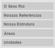 3.66. C66 Lateral Sobre o Sesc 3.66.1. Descrição Componente de exibição das páginas abaixo de Sobre o Sesc 3.66.2. Referência SharePoint 3.66.3. Regras de exibição Deverão ser exibidos os hyperlink de acesso para as páginas de Sobre o Sesc ordenados pelo título em ordem alfabética.