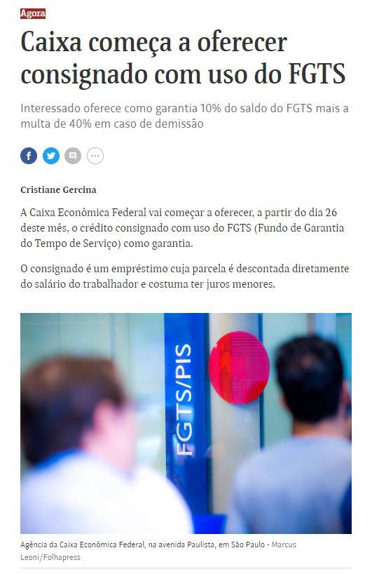 Título: Caixa começa a oferecer consignado com uso do FGTS Veículo: Folha S. Paulo Data: 11.09.