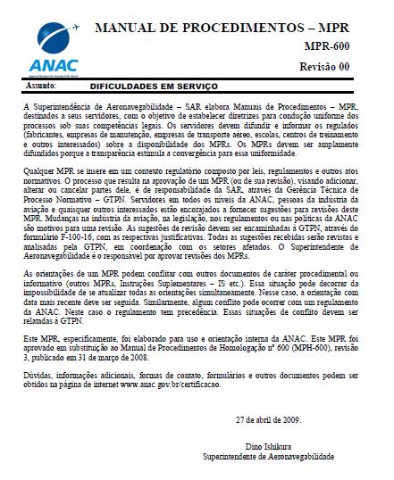 Sistema de Dificuldades em Serviço Sistema responsável pela coleta e processamento de informações relativas a falhas, mal-funcionamentos, defeitos em quaisquer produtos