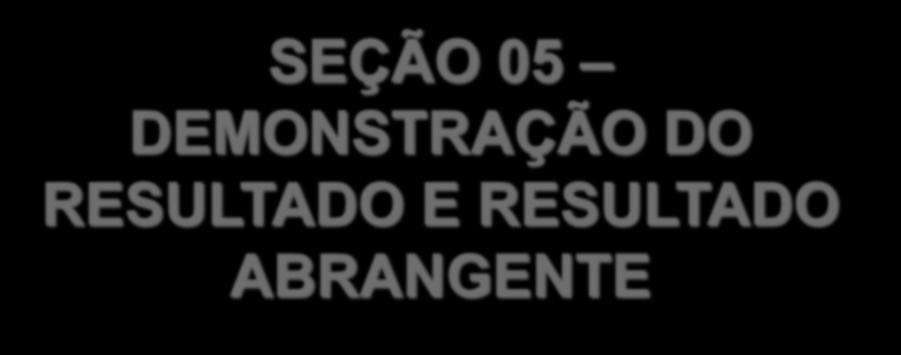 SEÇÃO 05 DEMONSTRAÇÃO DO