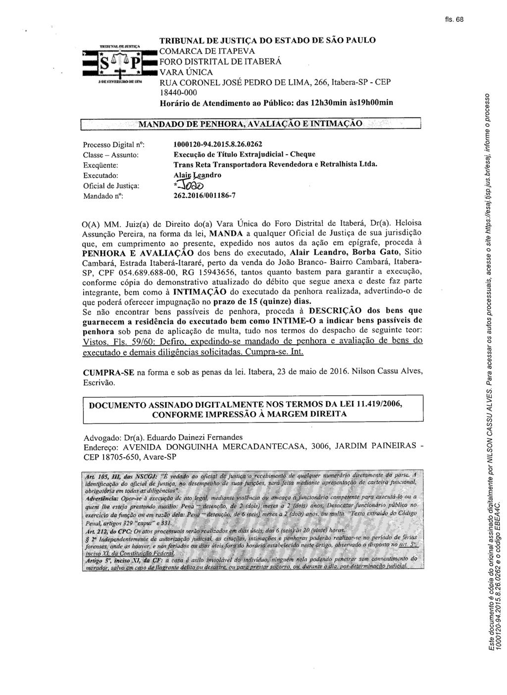 fls. 70 Este documento é cópia do original, assinado digitalmente por BRUNA HIEKO DE OLIVEIRA TAKENAGA, liberado nos autos em 06/06/2016 às 15:09.