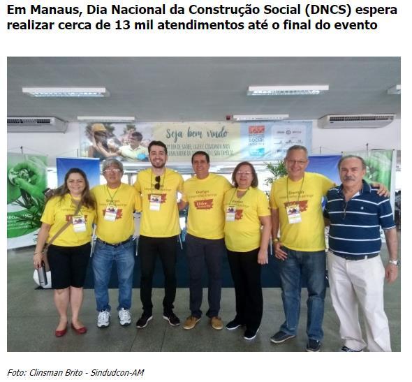 CLIPPING DE NOTÍCIAS Título: Em Manaus, Dia Nacional da Construção Social (DNCS) espera realizar cerca de 13 mil atendimentos até o final do evento Veículo: CBIC Hoje Data: 18.08.