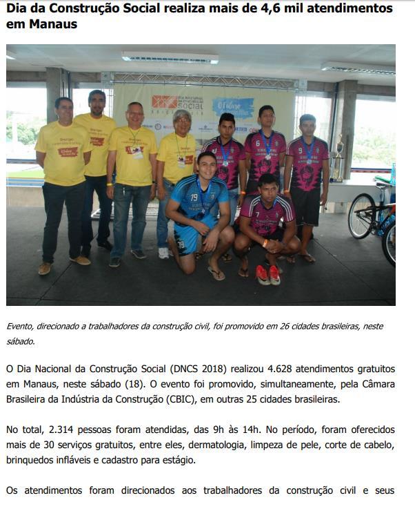 CLIPPING DE NOTÍCIAS Título: Dia da Construção Social realiza mais de 4,6 mil atendimentos em Manaus Veículo: Cbic Hoje Data: 18.08.