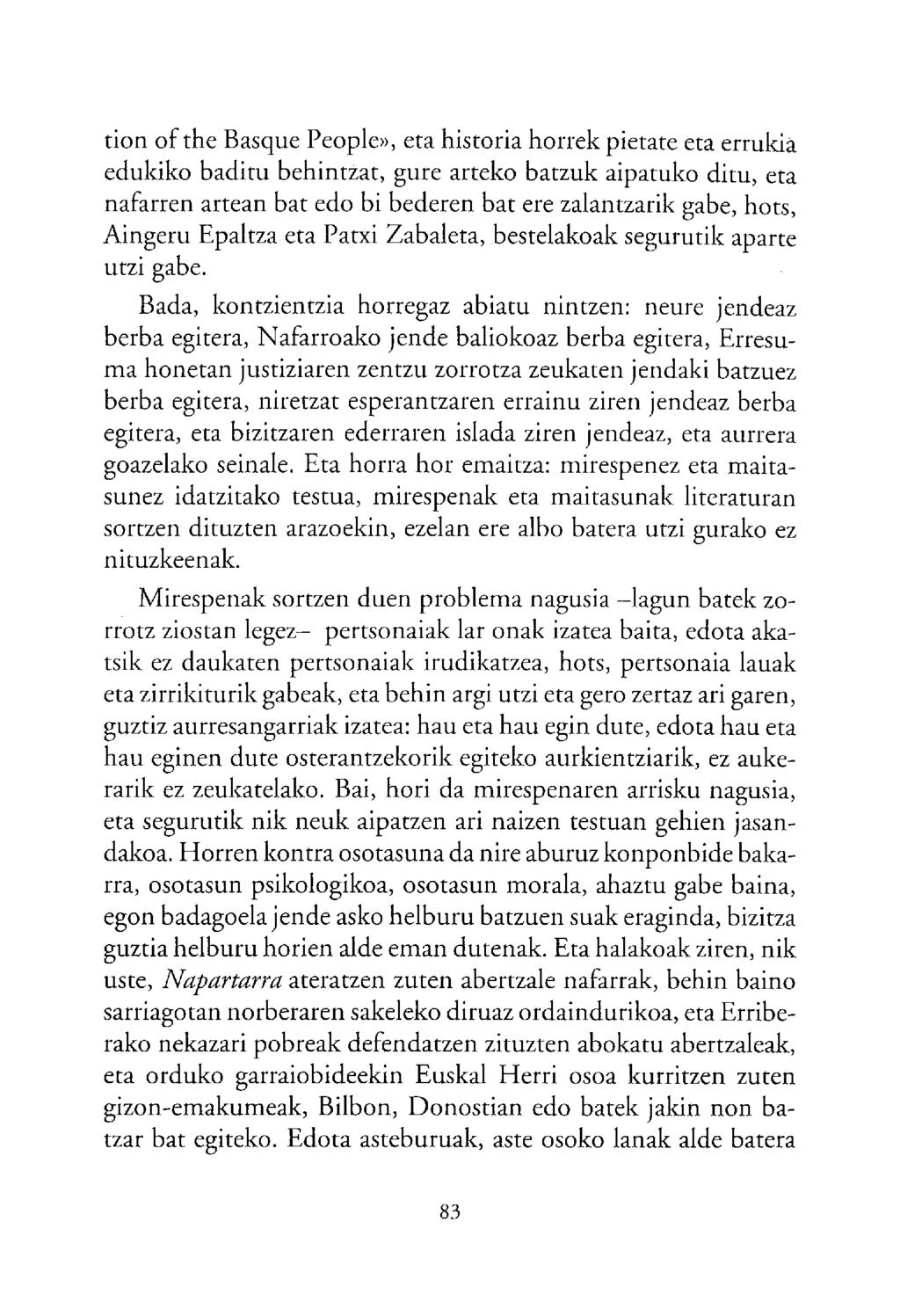 tion of the Basque eople», eta historia horrek pietate eta errukia edukiko baditu behintzat, gure arteko batzuk aipatuko ditu, eta nafarren artean bat edo bi bederen bat ere zalantzarik gabe, hots,