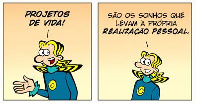 A realização do sonho é a realização do sonhador. É só ao realizar seus sonhos que você se realiza, torna-se protagonista de sua própria vida e dá o melhor de si mesmo às pessoas e ao mundo.