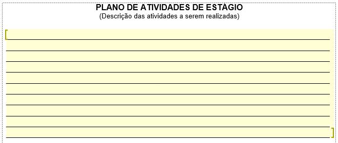 7. Plano de Atividades - Descrição das atividades a serem realizadas na Concedente. 8.