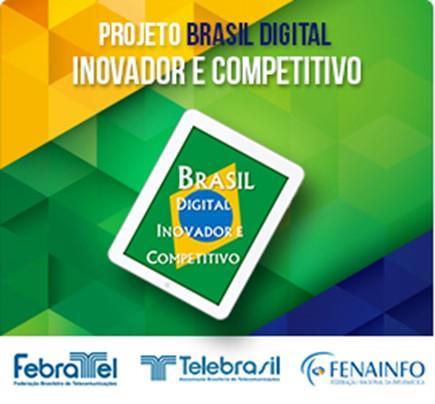 Projeto Brasil Digital: Inovador e Competitivo www.telebrasil.