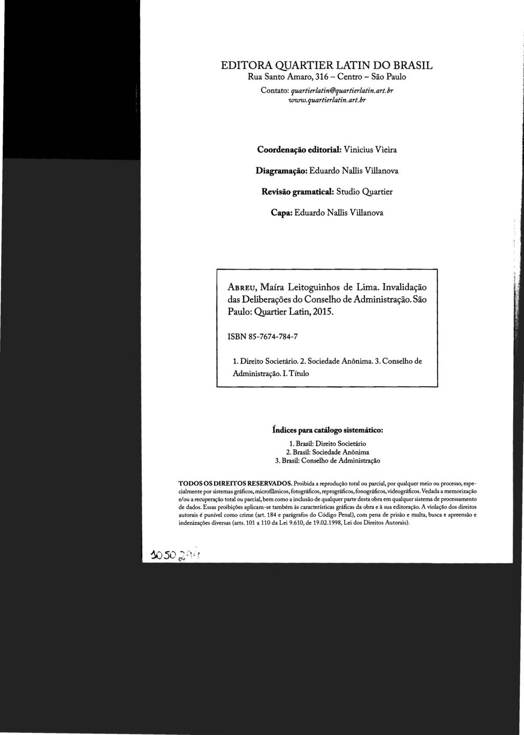 EDITORA QUARTIER LATIN DO BRASIL Rua Santo Amaro, 316 - Centro - São Paulo Contato: quarti
