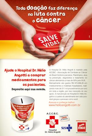 AÇÃO SOCIAL Edição 8 - Fevereiro 2015 MGO apoia campanha do hospital do câncer de Uberaba A MGO Rodovias iniciou uma parceria social com o Hospital Dr.