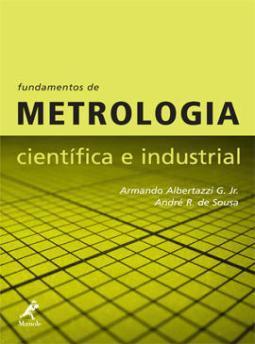 Metrologia e Controle Dimensional - MCD LIVRO TEXTO: Fundamentos de Metrologia