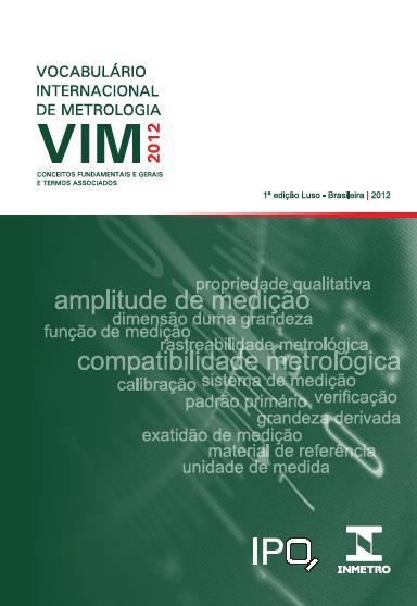 Metrologia e Controle Dimensional - MCD Vocabulário Internacional de Metrologia - Conceitos Fundamentais e Gerais e Termos Associados - VIM 2012 (A4; 94p.